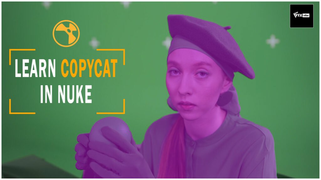 MASTERING THE CopyCat NODE IN NUKE – VFX Vibe