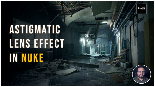 ASTIGMATIC LENS EFFECT IN NUKE